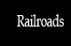 Click to View Railroads slide show
